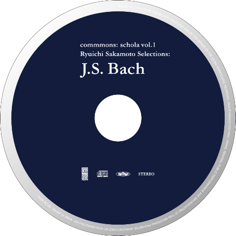 Vol.1] Ryuichi Sakamoto Selections:JSBach ｜commmons: schola