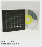 SND/Blir	Raster Edits