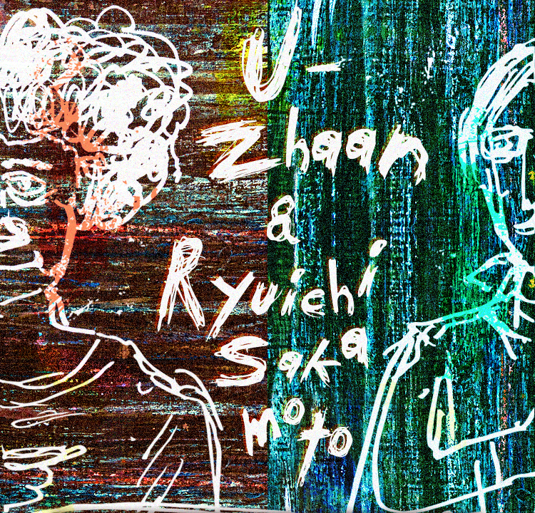 U-Zhaan & Ryuichi Sakamoto